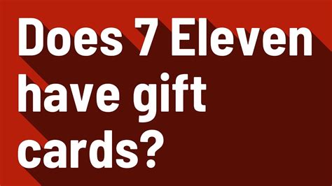 does 7 11 have gift cards